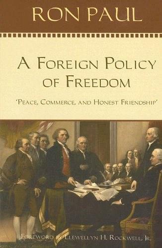 A Foreign Policy of Freedom：Peace, Commerce, and Honest Friendship