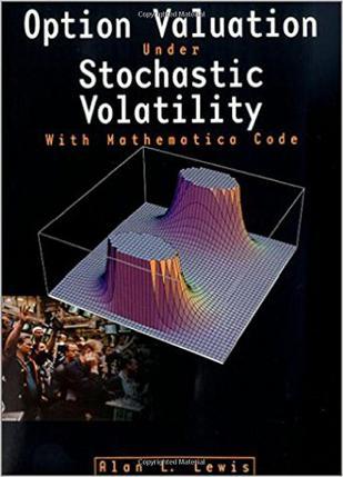 Option Valuation Under Stochastic Volatility：With Mathematica Code