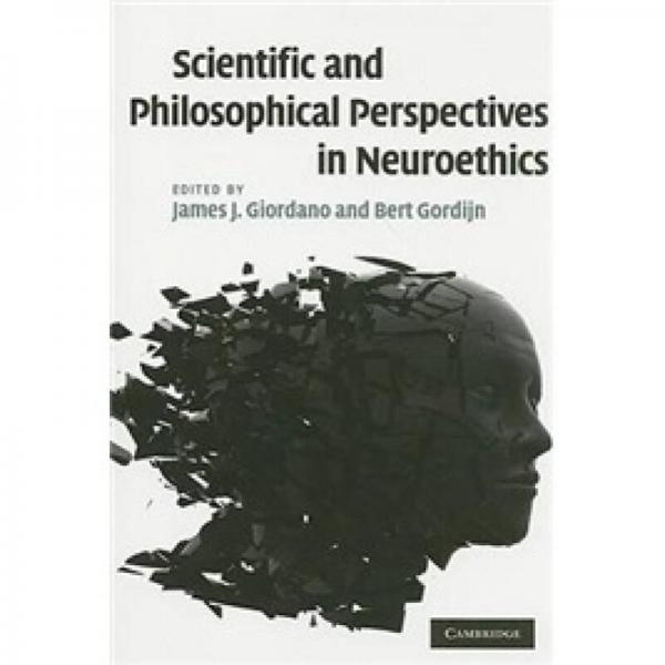 Scientific and Philosophical Perspectives in Neuroethics