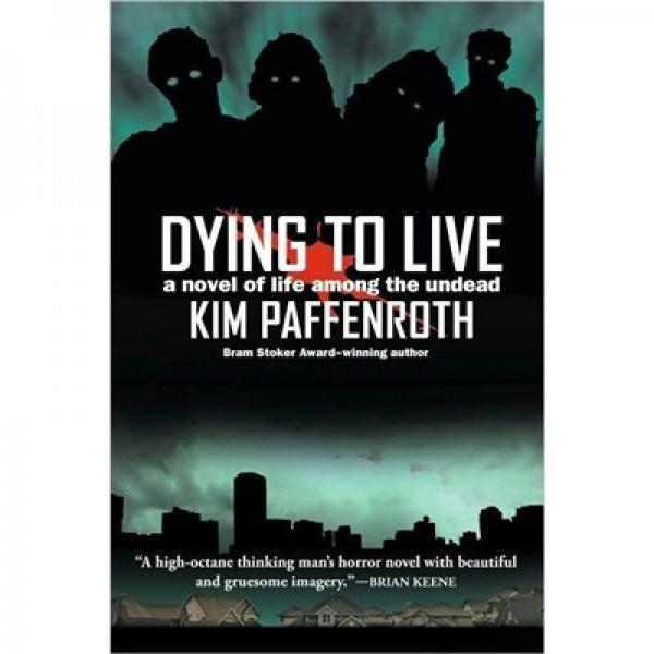 Dying to Live: A Novel of Life among the Undead