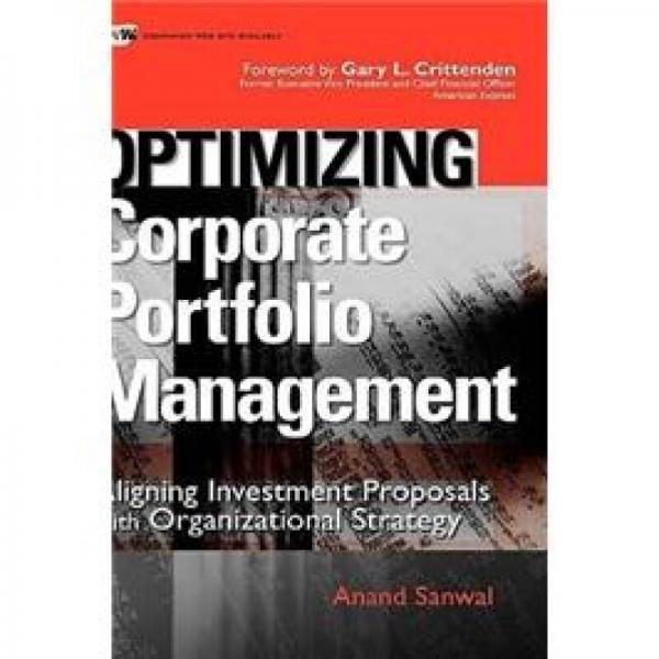 OPTIMIZING CORPORATE PORTFOLIO MANAGEMENT: ALIGNING INVESTMENT PROPOSALS