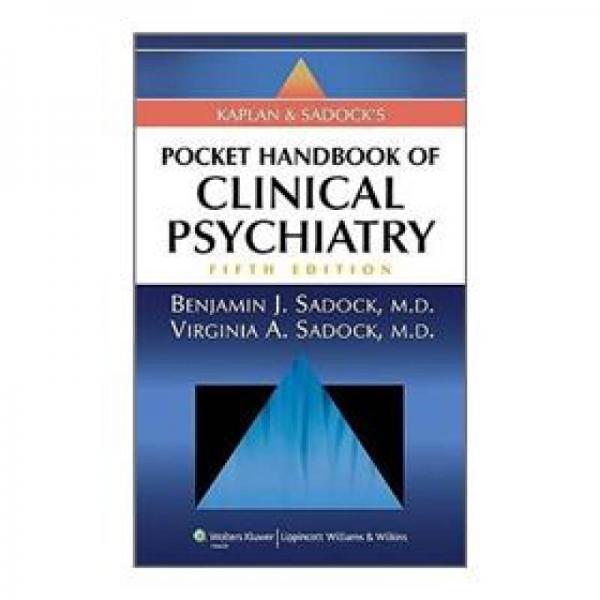 Kaplan and Sadock's Pocket Handbook of Clinical Psychiatry