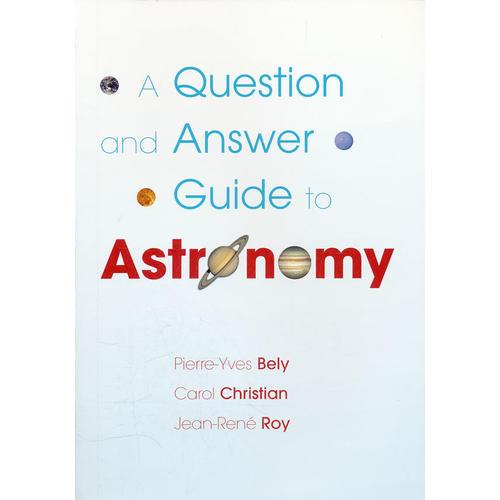 A Question and Answer Guide to Astronomy