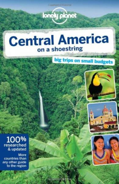 Lonely Planet: Central America (Travel Guide)孤独星球旅行指南：美洲中部