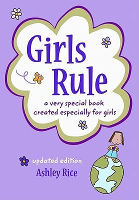 GirlsRule:AVerySpecialBookCreatedEspeciallyforGirls-UpdatedEdition-