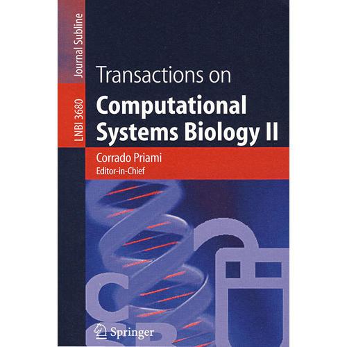 計(jì)算系統(tǒng)生物學(xué)論文集 II：Transactions on Computational Systems Biology II