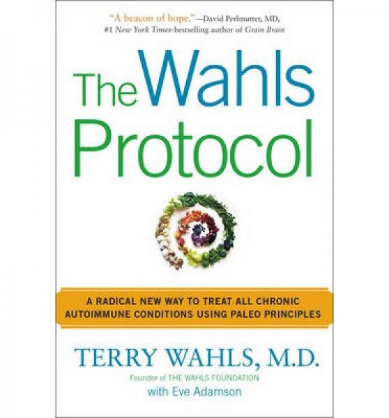 The Wahls Protocol  A Radical New Way to Treat A