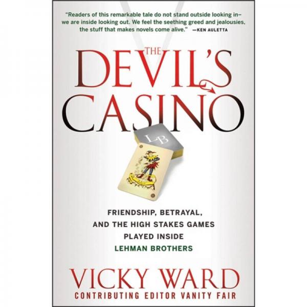 The Devil's Casino: Friendship Betrayal and the High Stakes Games Played Inside Lehman