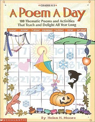 PoemaDay:180ThematicPoemsandActivitiesThatTeachandDelightAllYearLong
