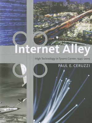 InternetAlley:HighTechnologyinTysonsCorner,1945-2005