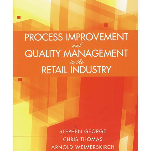 PROCESS IMPROVEMENT AND QUALITY MANAGEMENT IN THE RETAIL INDUSTRY 过程改进与质量管理