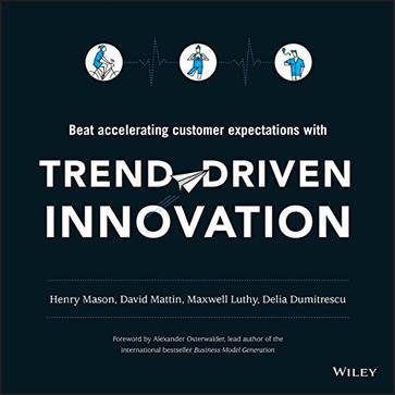 Trend-Driven Innovation：Beat Accelerating Customer Expectations