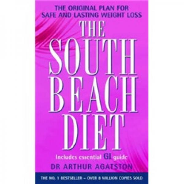 The South Beach Diet: A Doctor's Plan for Fast and Lasting Weight Loss
