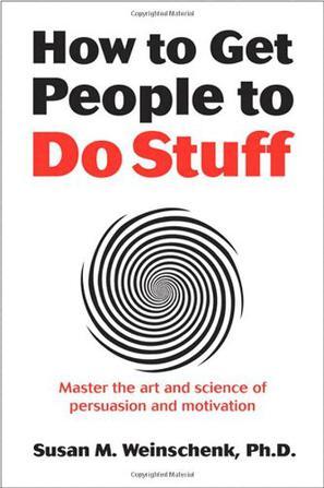 How to Get People to Do Stuff：How to Get People to Do Stuff
