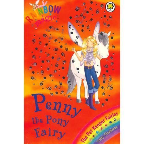 Rainbow Magic: The Pet Keeper Fairies 35: Penny The Pony Fairy 彩虹仙子#35:宠物仙子9781846161711