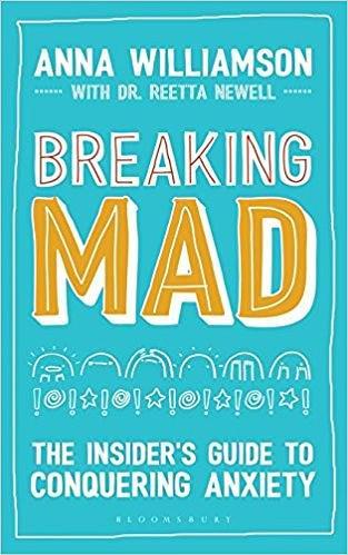 Breaking Mad：The Insider's Guide to Conquering Anxiety
