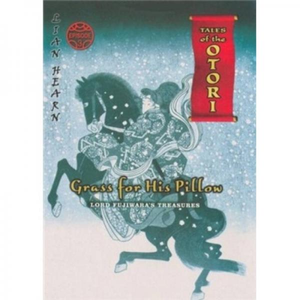 Grass for His Pillow: Lord Fujiwara's Treasures (Episode 3)