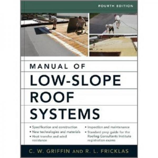 Manual of Low-Slope Roof Systems: Fourth Edition