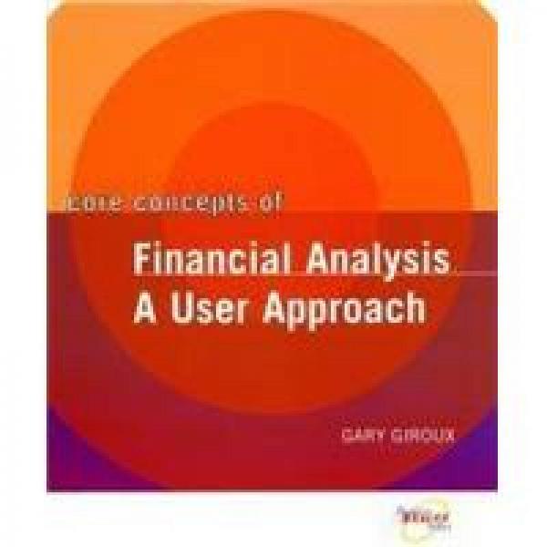 Core Concepts of Financial Analysis: A User Approach