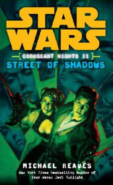 Street of Shadows: Star Wars (Coruscant Nights, Book II)