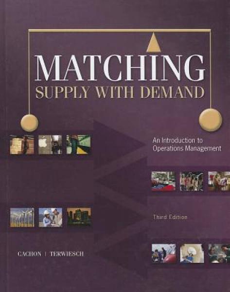 Matching Supply with Demand：An Introduction to Operations Management