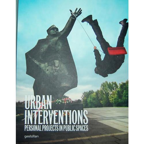 Urban Interventions：Personal Projects in Public Places 公共场所的私人空间