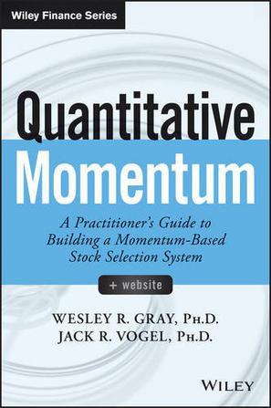 Quantitative Momentum：A Practitioner's Guide to Building a Momentum-Based Stock Selection System