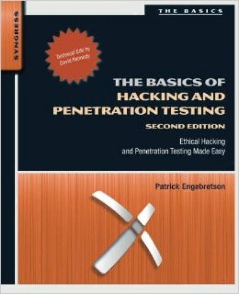 The Basics of Hacking and Penetration Testing, Second Edition