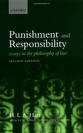 Punishment and Responsibility：Essays In The Philosophy Of Law, Second Edition
