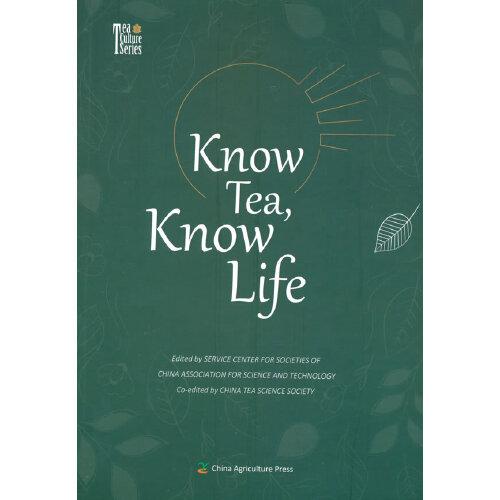 茶让生活更美好（英文版）（Know Tea,Know Life）