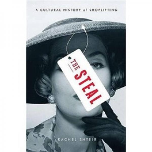 The Steal: A Cultural History of Shoplifting