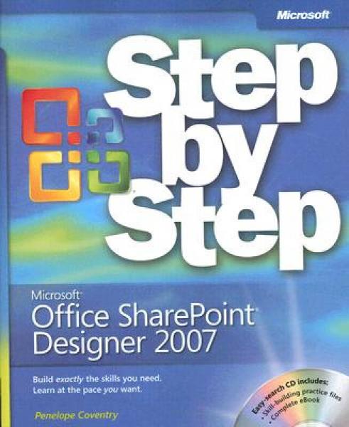 Microsoft Office Sharepoint Designer 2007 Step by Step [With CDROM]