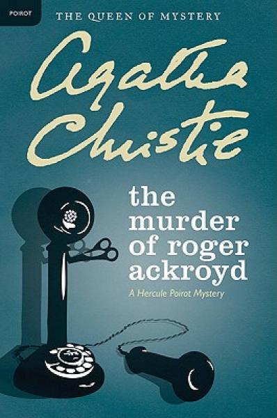 The Murder of Roger Ackroyd A Hercule Poirot Mystery