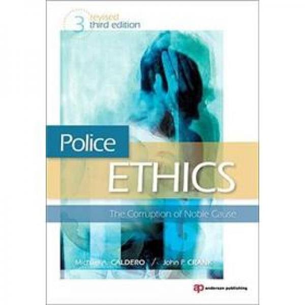 Police Ethics (Revised Printing)警察倫理學(xué)：崇高事業(yè)的腐敗