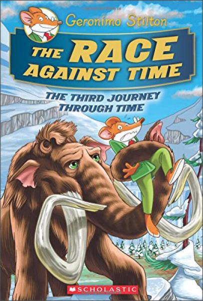 The Race Against Time (Geronimo Stilton Journey Through Time #3)老鼠记者时光之旅3： 和时间赛跑