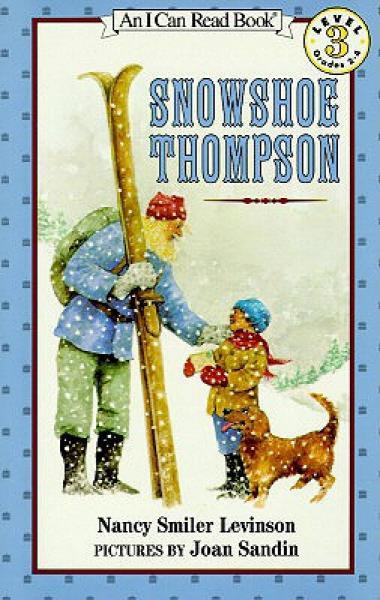 Snowshoe Thompson (I Can Read, Level 3)穿越雪山的汤姆森