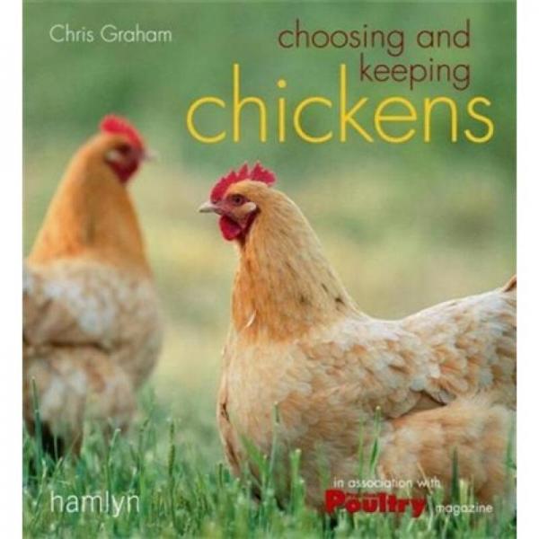 Choosing and Keeping Chickens