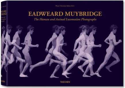 Eadweard Muybridge：The Complete Locomotion Photographs