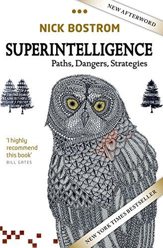 Superintelligence: Paths, Dangers, Strategies