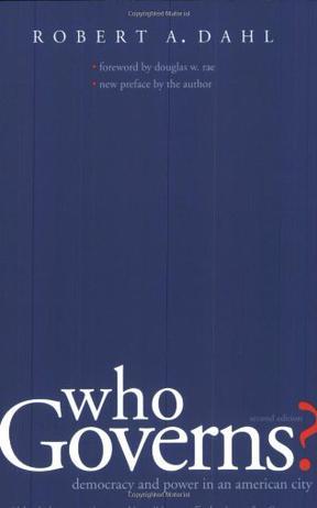Who Governs?：Democracy and Power in an American City, Second Edition