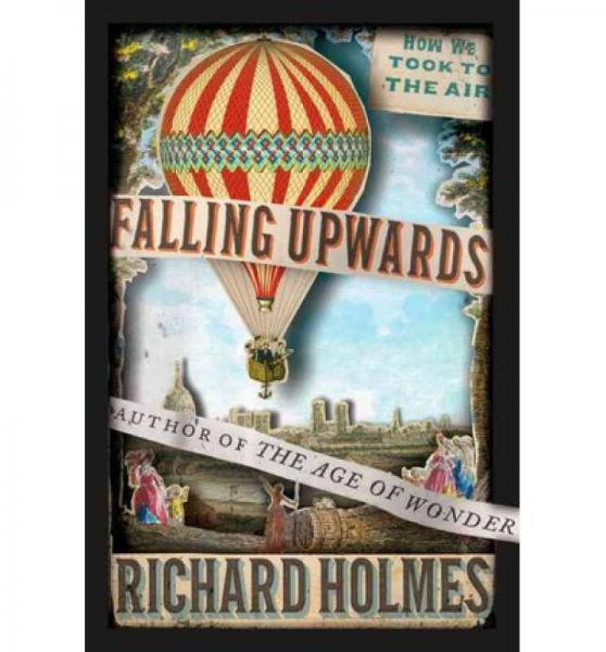 Falling Upwards  How We Took to the Air