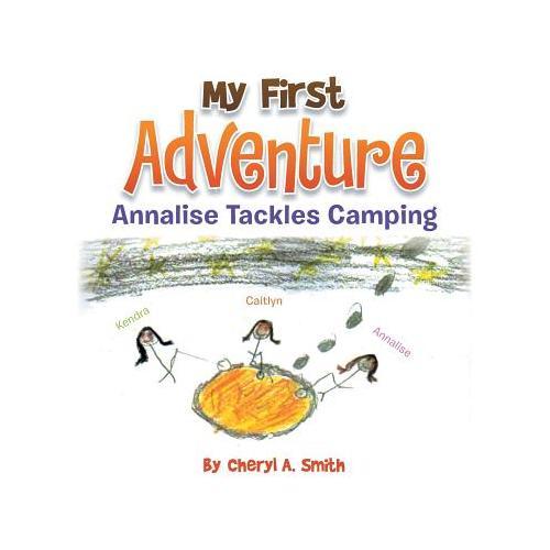 My First Adventure: Analise Tackles Camping