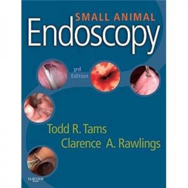 Small Animal Endoscopy小动物内窥镜学 第3版