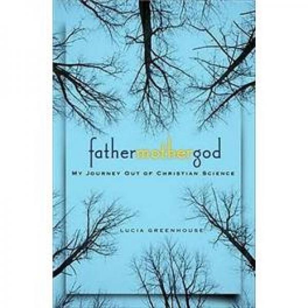 Fathermothergod: My Journey Out of Christian Science