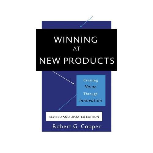 Winning at New Products  Creating Value Through Innovation