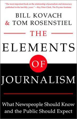 The Elements of Journalism：What Newspeople Should Know and The Public Should Expect