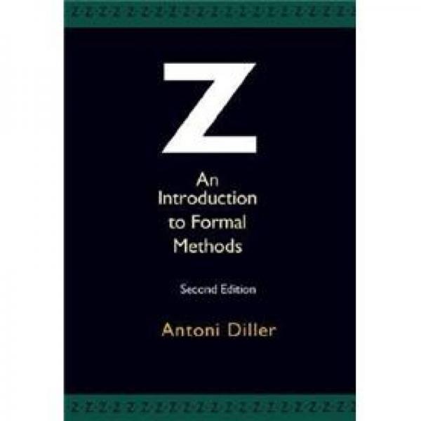 Z - AN INTRODUCTION TO FORMAL METHODS 2E 