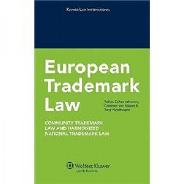 European Trademark Law: Community Trademark Law and Harmonized National Trademark Law