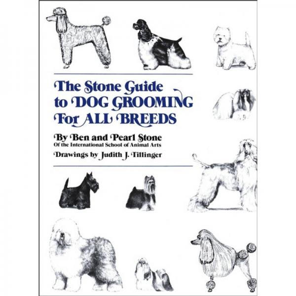The Stone Guide to Dog Grooming for All Breeds, 1st Edition