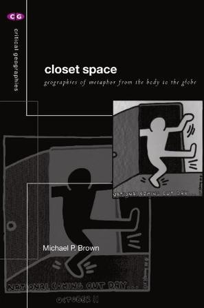 Closet Space：Geographies of Metaphor from the Body to the Globe